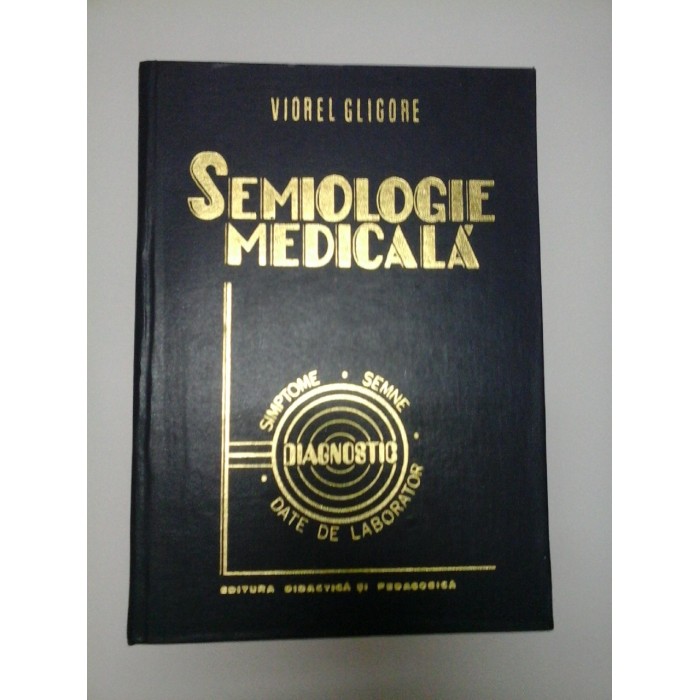 SEMIOLOGIE  MEDICALA  -  Viorel  GLIGORE